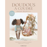 PELUCHES A COUDRE. DOUDOUS A CONFECTIONNER, EMBELLIR ET CHERIR. AVEC UN PATRON, Lauzon Ariane