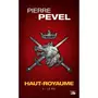  HAUT-ROYAUME TOME 3 : LE ROI, Pevel Pierre