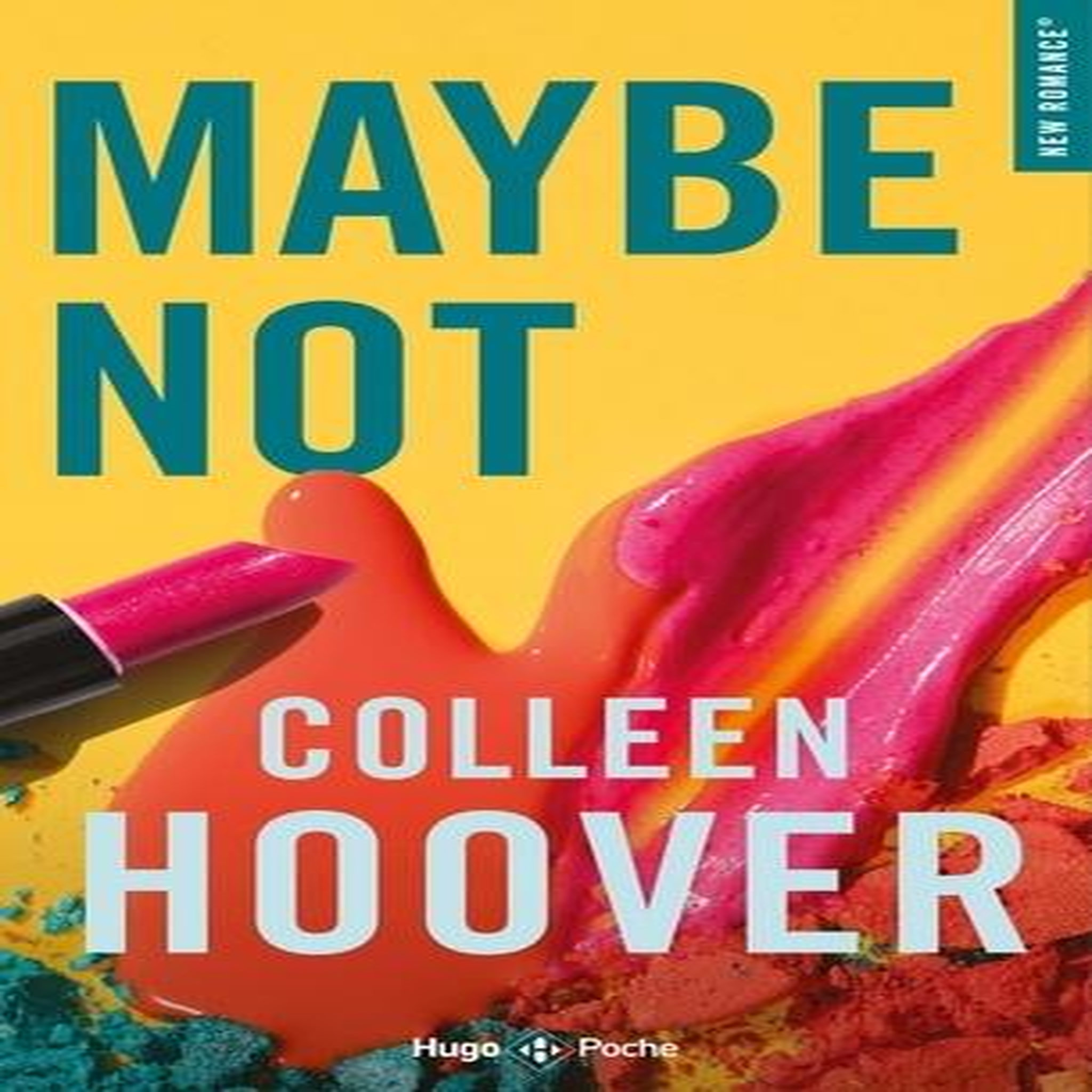 MAYBE NOT, Hoover Colleen
