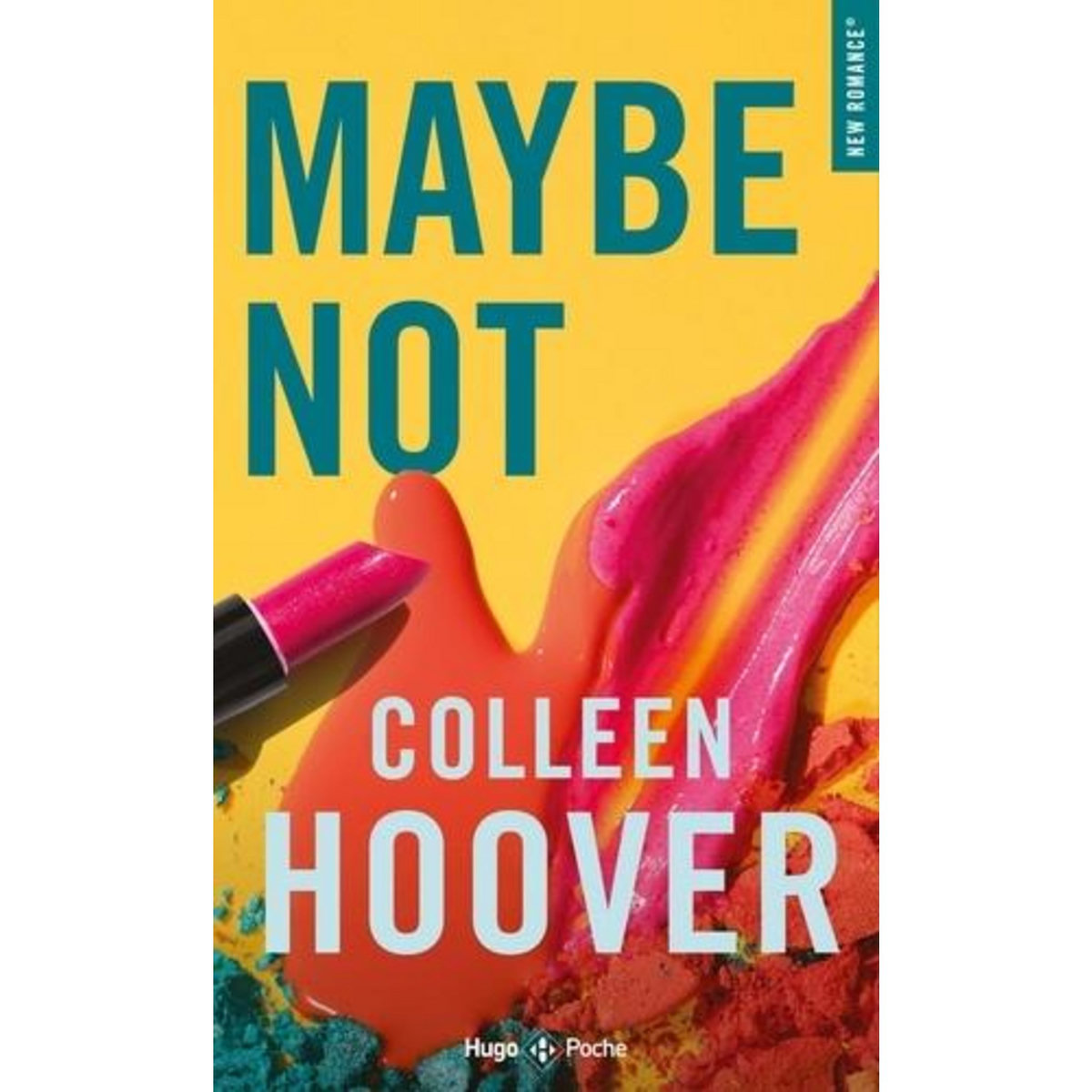 MAYBE NOT, Hoover Colleen
