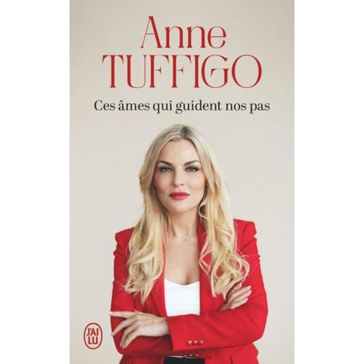 CES AMES QUI GUIDENT NOS PAS, Tuffigo Anne