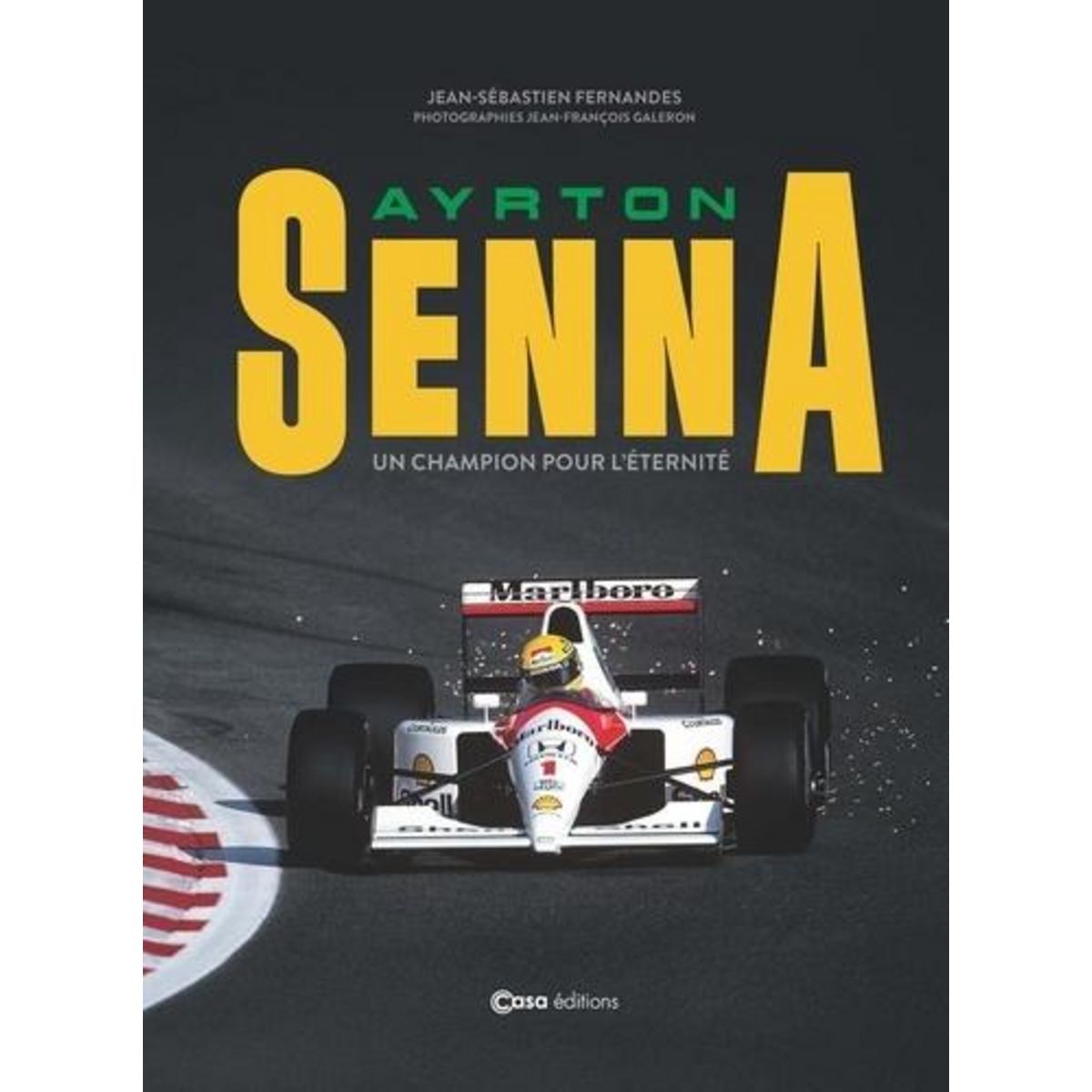 AYRTON SENNA. UN CHAMPION POUR L'ETERNITE, Fernandes Jean-Sébastien