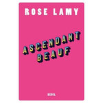 ASCENDANT BEAUF, Lamy Rose