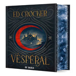 LES TERRES ETERNELLES TOME 1 : VESPERAL, Crocker Ed