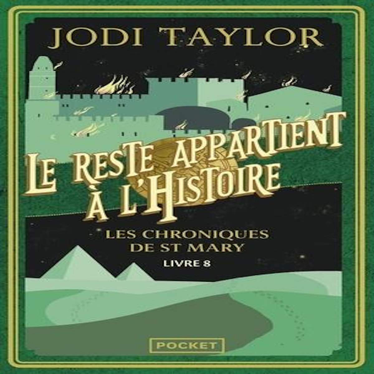 LES CHRONIQUES DE ST MARY TOME 8 : LE RESTE APPARTIENT A L'HISTOIRE, Taylor Jodi