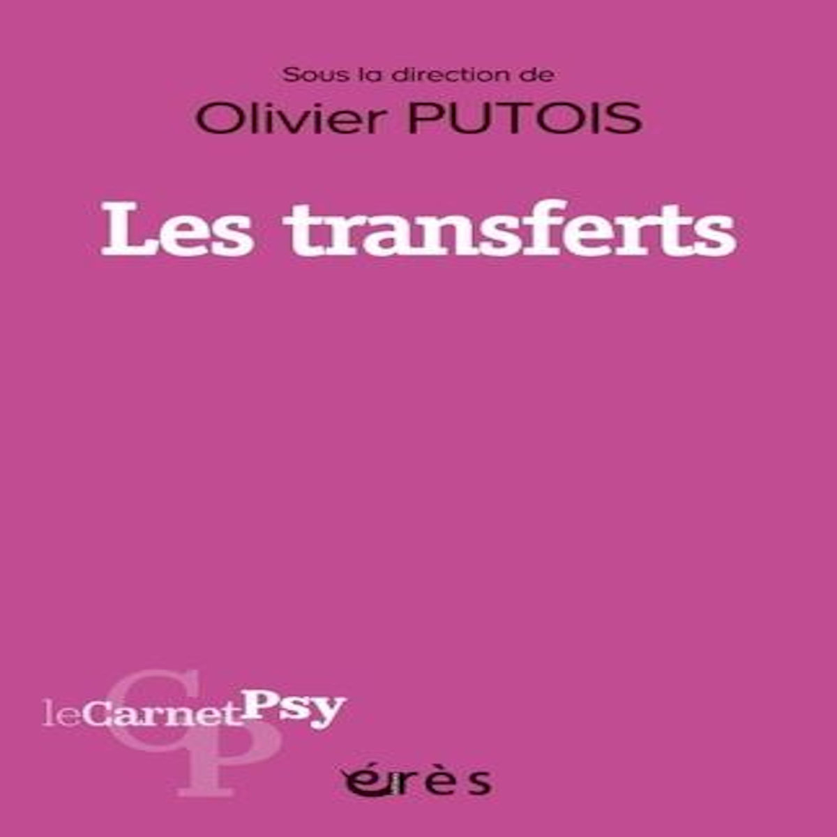 LES TRANSFERTS, Putois Olivier
