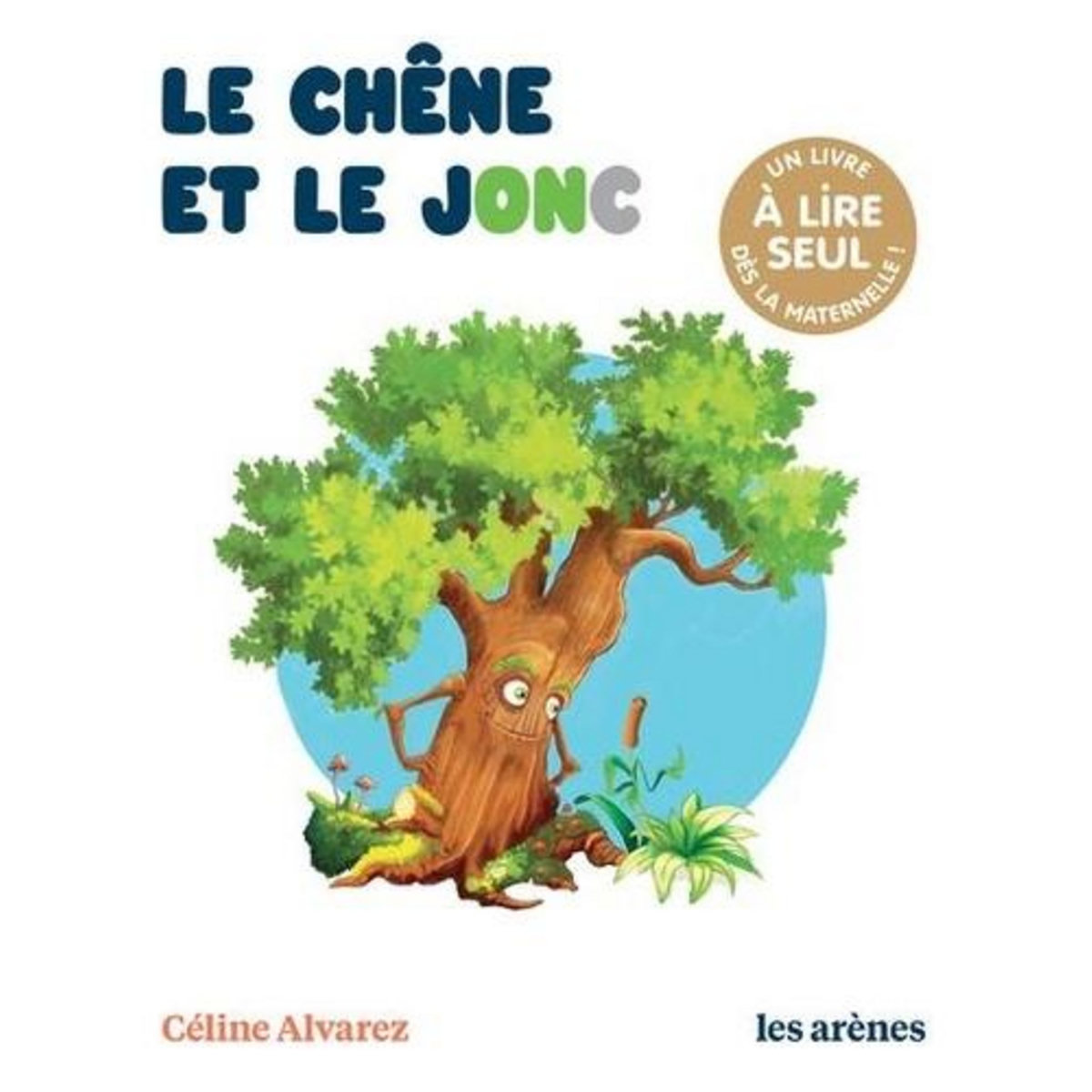 LE CHENE ET LE JONC, Alvarez Céline