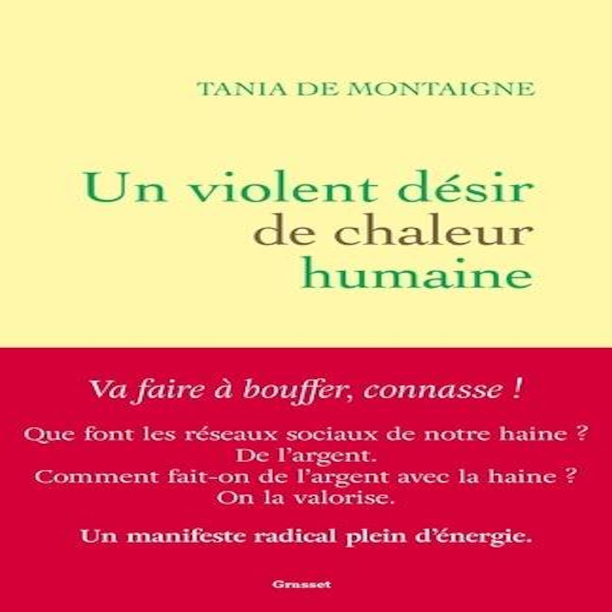 UN VIOLENT DESIR DE CHALEUR HUMAINE, Montaigne Tania de