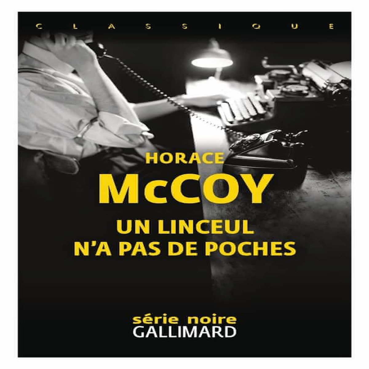 UN LINCEUL N'A PAS DE POCHES, McCoy Horace