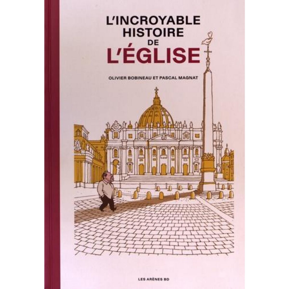 L'INCROYABLE HISTOIRE DE L'EGLISE, Bobineau Olivier