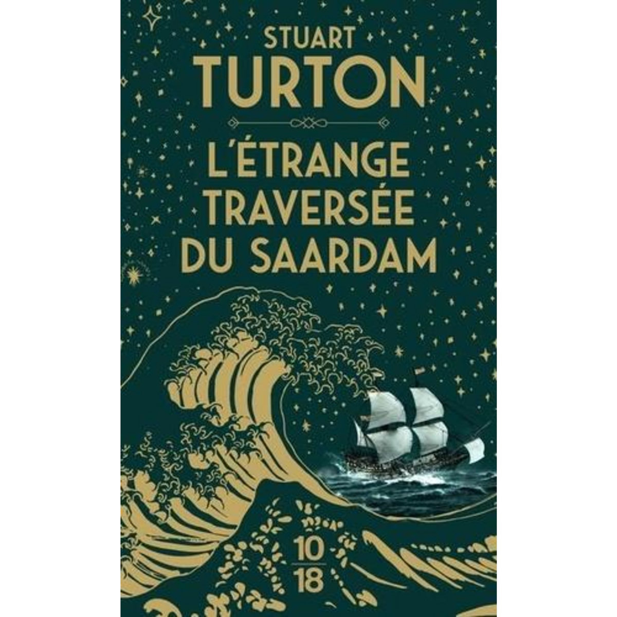 L'ETRANGE TRAVERSEE DU SAARDAM, Turton Stuart