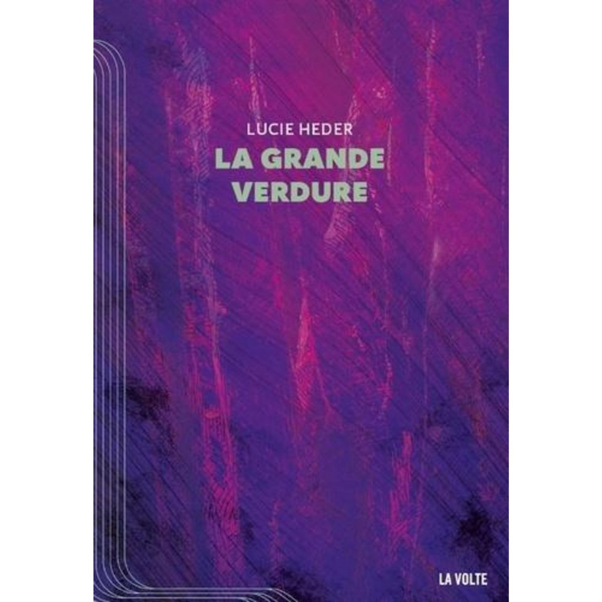 LA GRANDE VERDURE, Heder Lucie