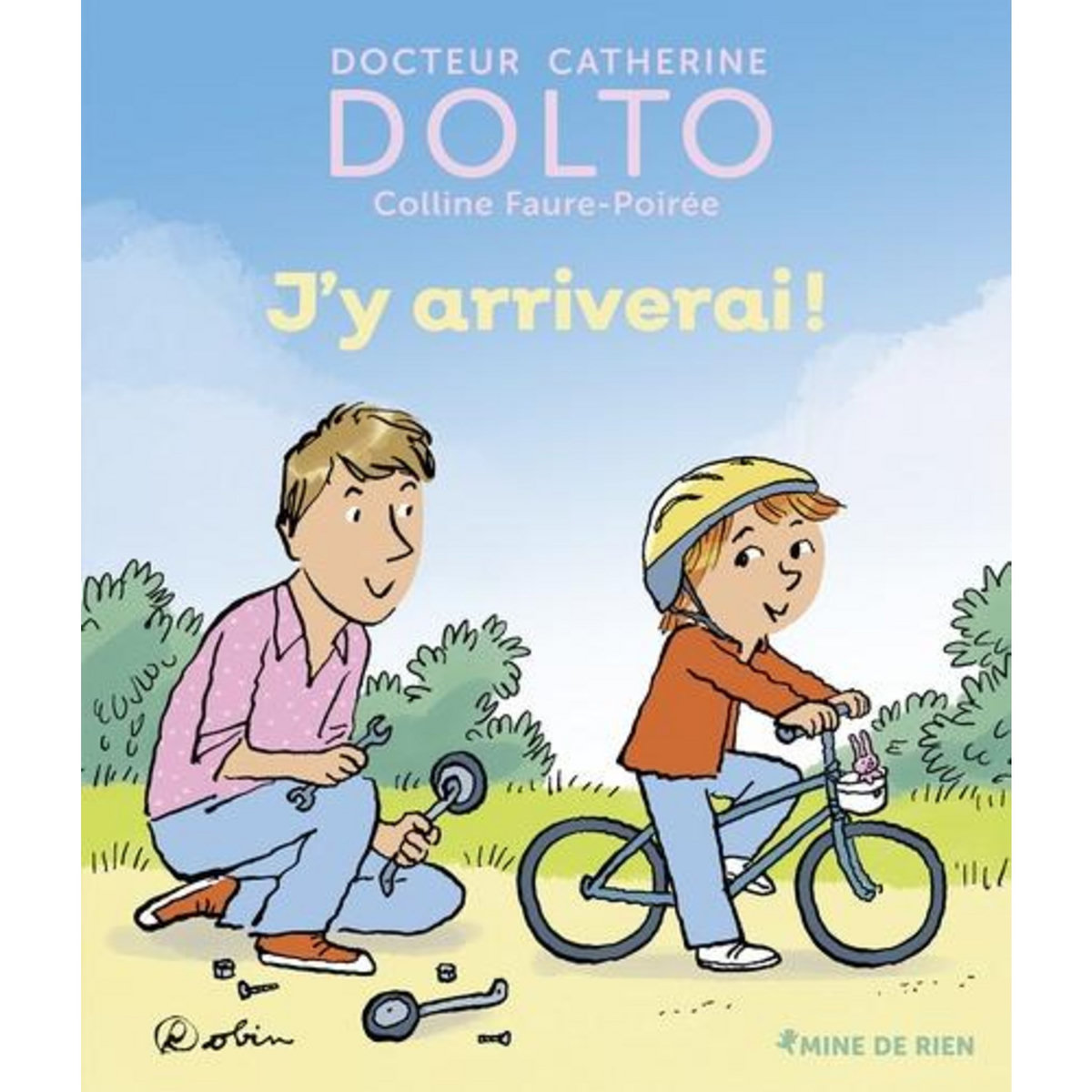 J'Y ARRIVERAI !, Dolto-Tolitch Catherine
