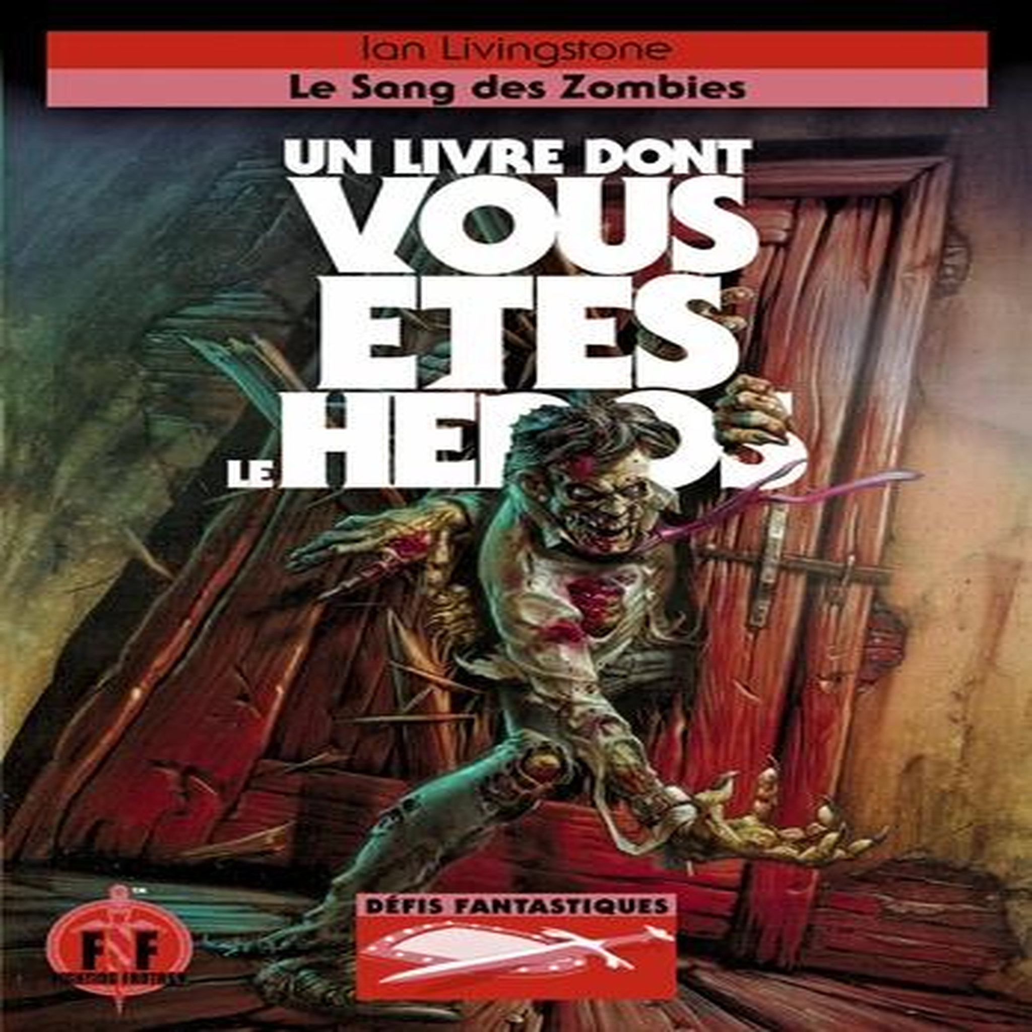 DEFIS FANTASTIQUES TOME 23 : LE SANG DES ZOMBIES, Livingstone Ian