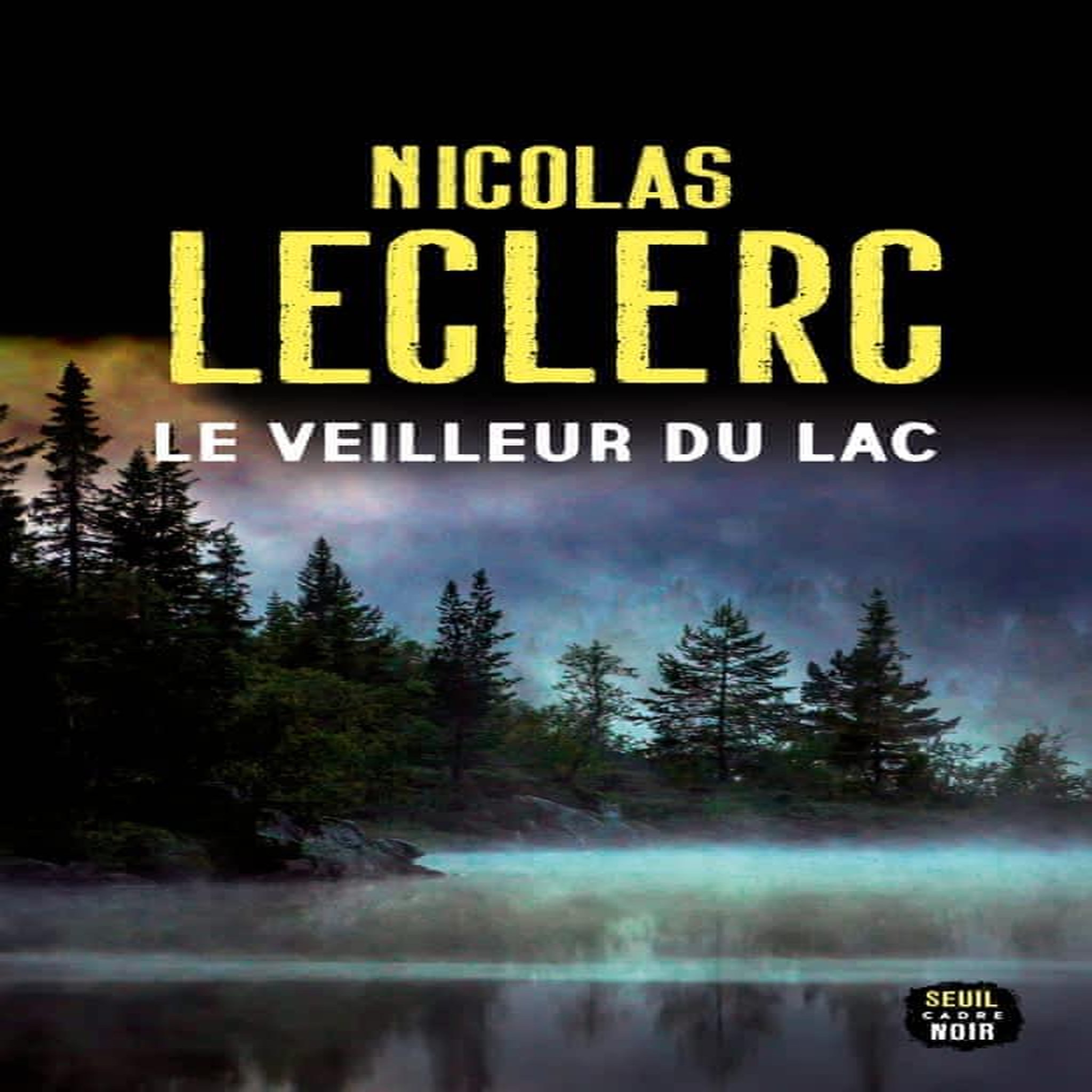 LE VEILLEUR DU LAC, Leclerc Nicolas