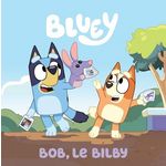 BLUEY. BOB, LE BILBY, Hachette Jeunesse