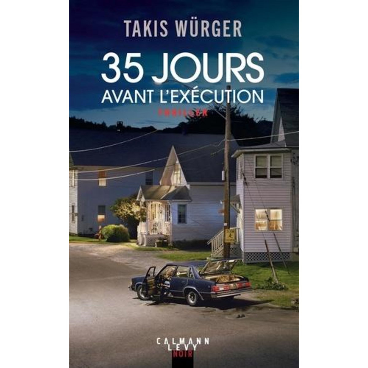 35 JOURS AVANT L'EXECUTION, Würger Takis