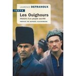 LES OUIGHOURS. HISTOIRE D'UN PEUPLE SACRIFIE, Defranoux Laurence