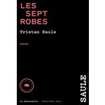 CHRONIQUES DE LA PLACE CARREE TOME 5 : LES SEPT ROBES, Saule Tristan