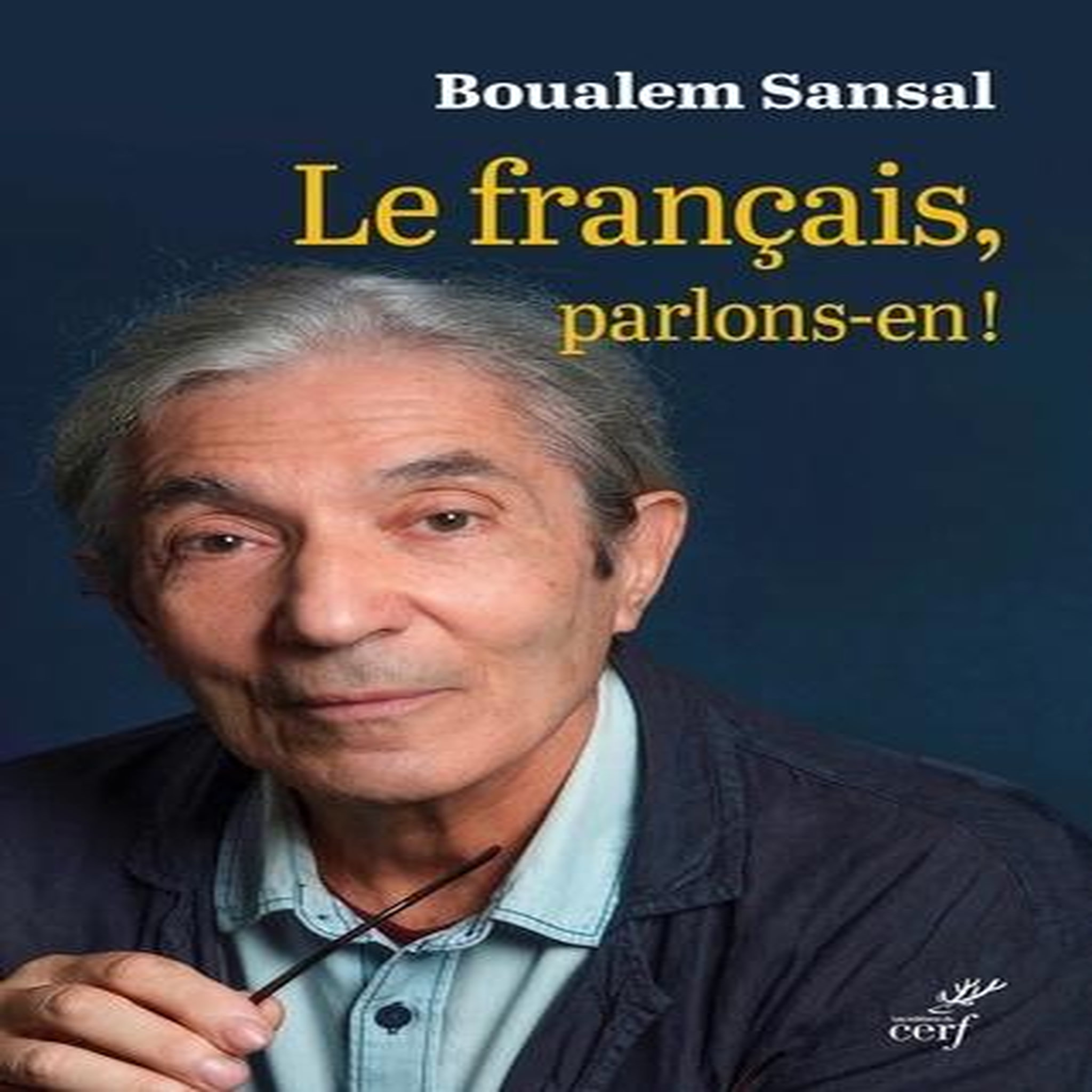 LE FRANCAIS, PARLONS-EN !, Sansal Boualem
