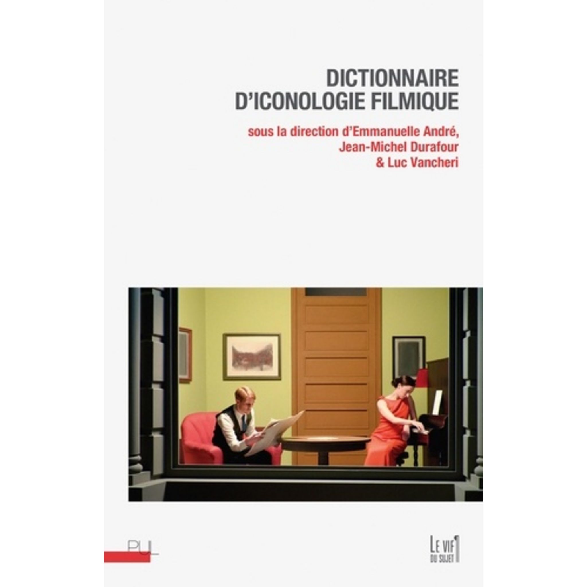 DICTIONNAIRE D'ICONOLOGIE FILMIQUE, André Emmanuelle Pas Cher - Auchan.fr