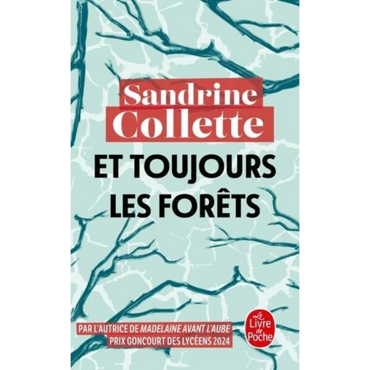 ET TOUJOURS LES FORETS, Collette Sandrine