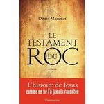 LE TESTAMENT DU ROC, Marquet Denis