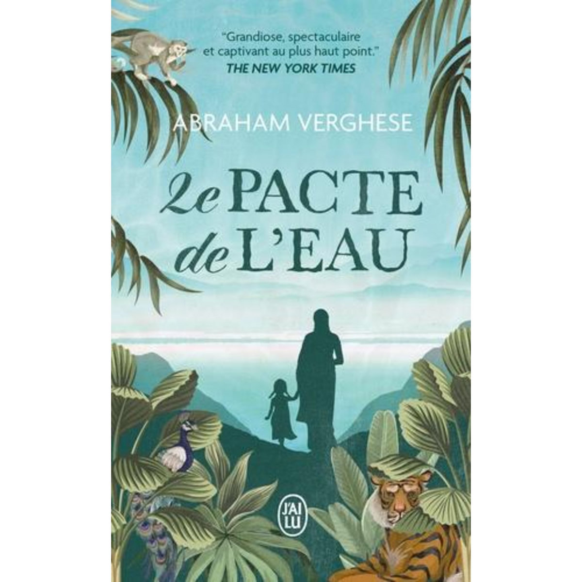 LE PACTE DE L'EAU, Verghese Abraham