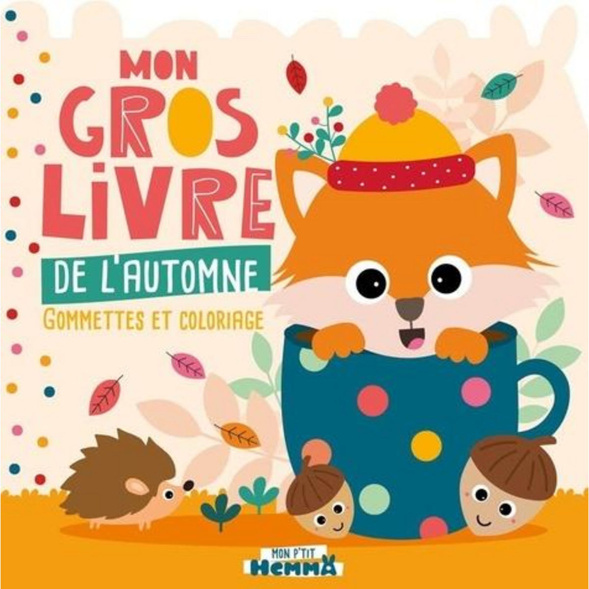 MON GROS LIVRE DE L'AUTOMNE. GOMMETTES ET COLORIAGE, Carotte et compagnie