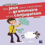 DES JEUX POUR S'ENTRAINER EN GRAMMAIRE ET EN CONJUGAISON, Barnoud Catherine