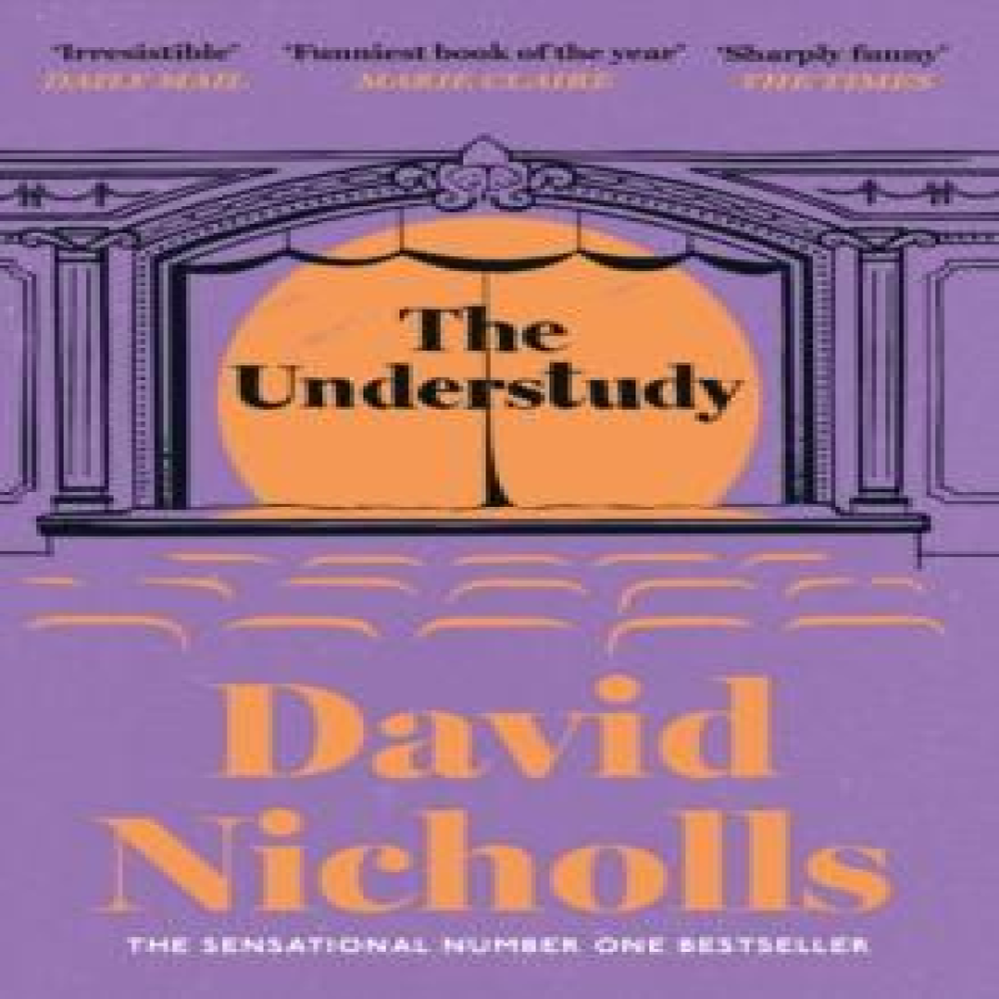 LIVRES The Understudy : A comic masterpiece by the author of ONE DAY and YOU ARE HERE