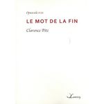 LE MOT DE LA FIN, Pitz Clarence