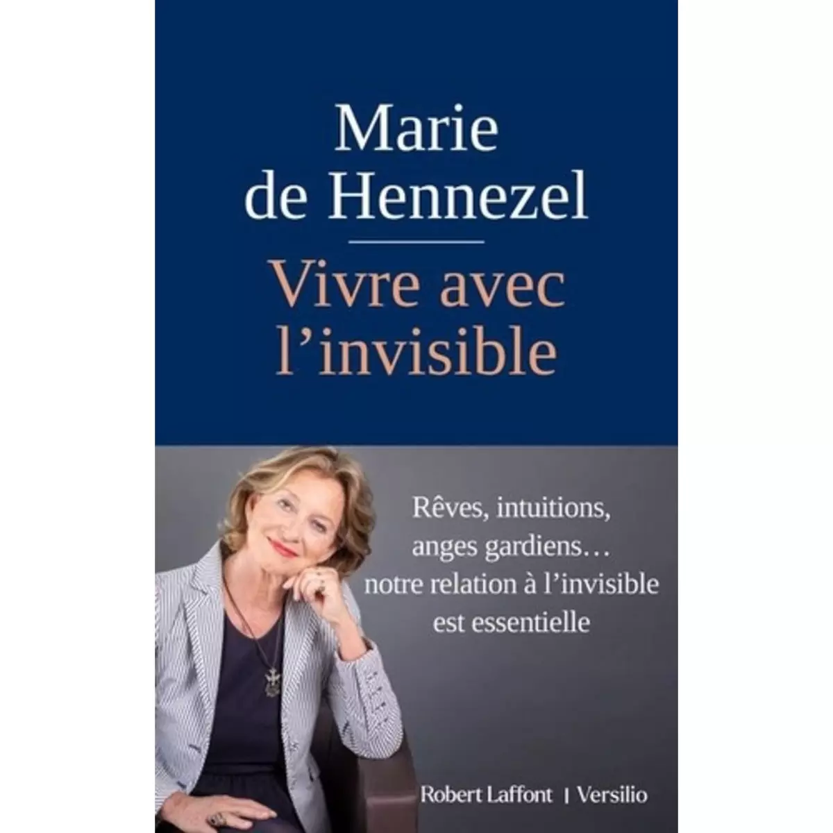  VIVRE AVEC L'INVISIBLE, Hennezel Marie de