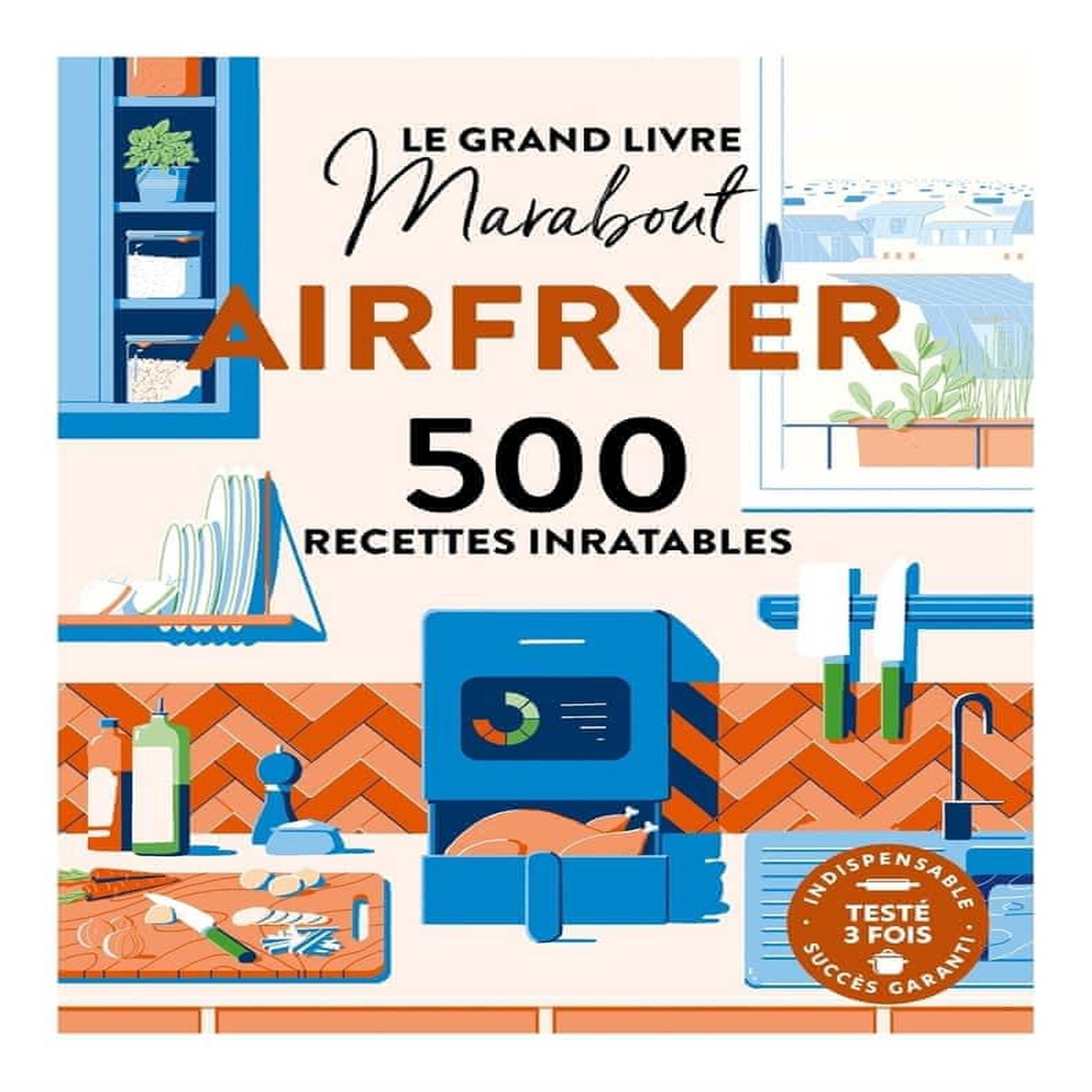 AIRFRYER. 500 RECETTES INRATABLES, Colombel Elodie