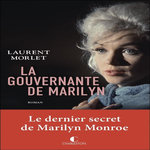 LA GOUVERNANTE DE MARILYN, Morlet Laurent