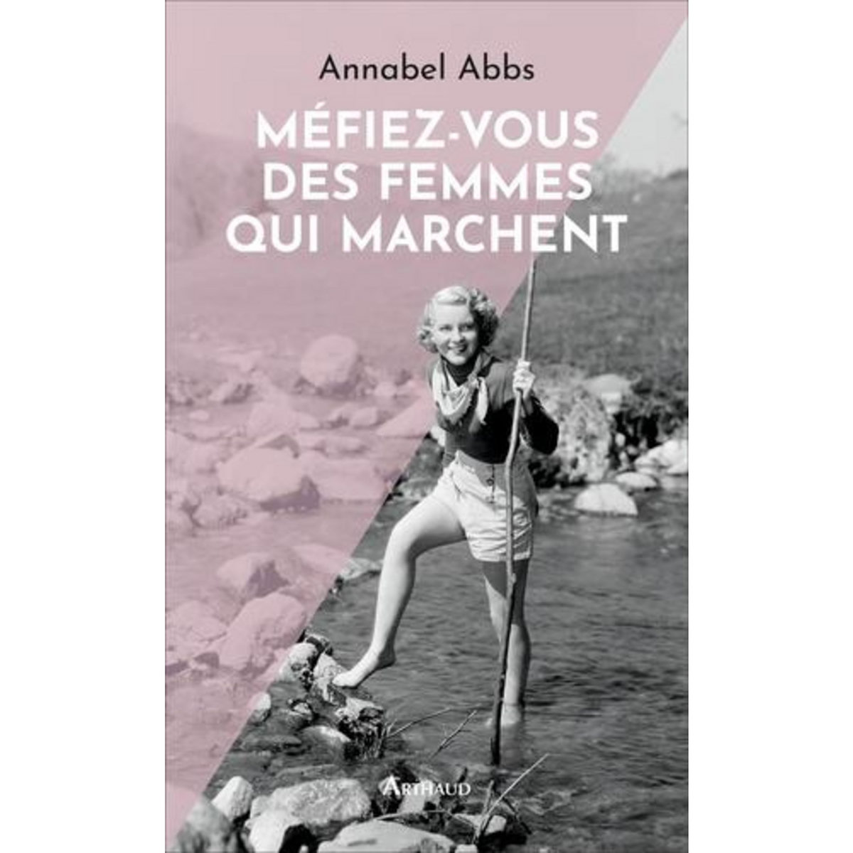 MEFIEZ-VOUS DES FEMMES QUI MARCHENT, Abbs Annabel
