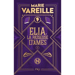 ELIA, LA PASSEUSE D'AMES TOME 1 , Vareille Marie