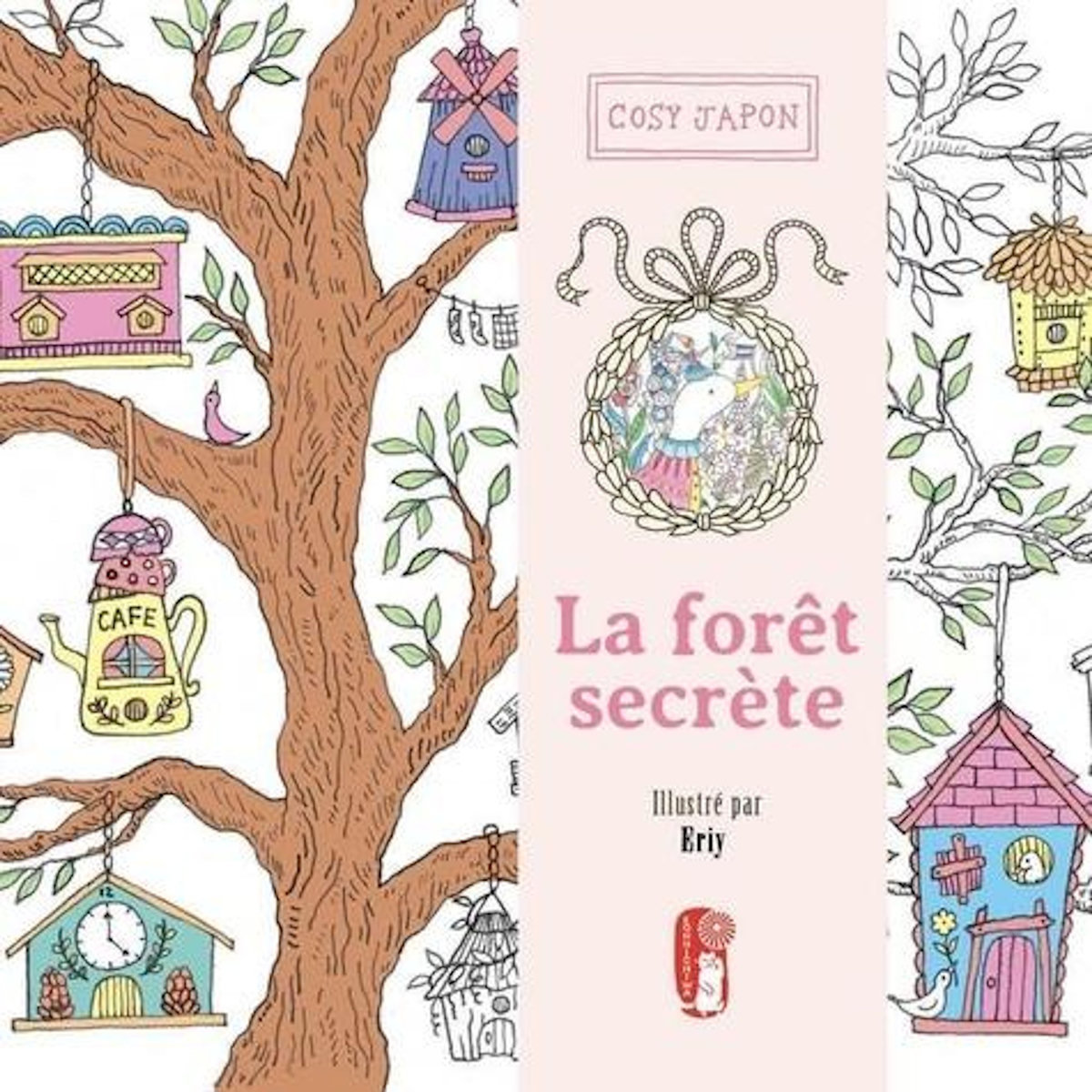 LA FORET SECRETE. UNE HISTOIRE INITIATIQUE A COLORIER, Eriy