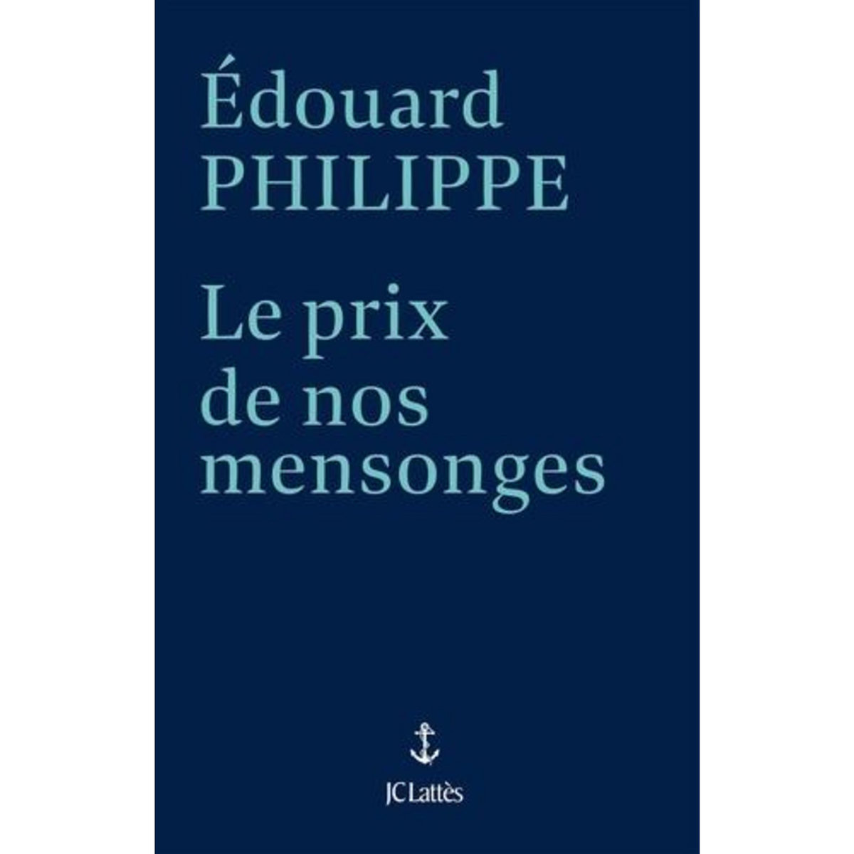 LE PRIX DE NOS MENSONGES, Philippe Edouard