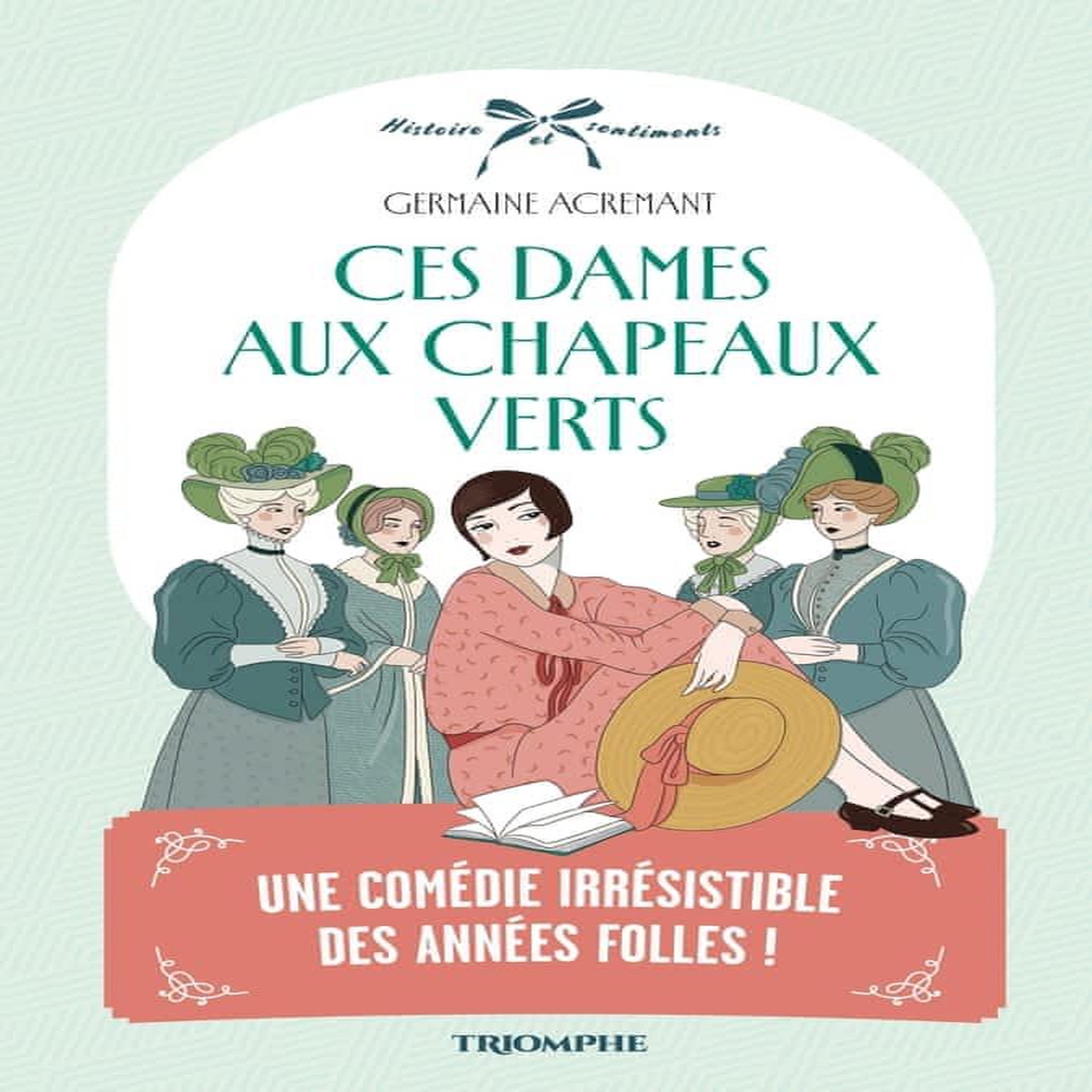 CES DAMES AUX CHAPEAUX VERTS, Acremant Germaine