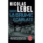  DANS LA BRUME ECARLATE, Lebel Nicolas