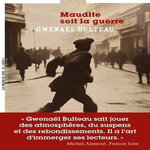 MAUDITE SOIT LA GUERRE, Bulteau Gwenaël