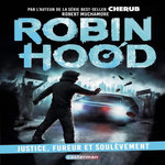 ROBIN HOOD TOME 10 : JUSTICE, FUREUR ET SOULEVEMENT, Muchamore Robert
