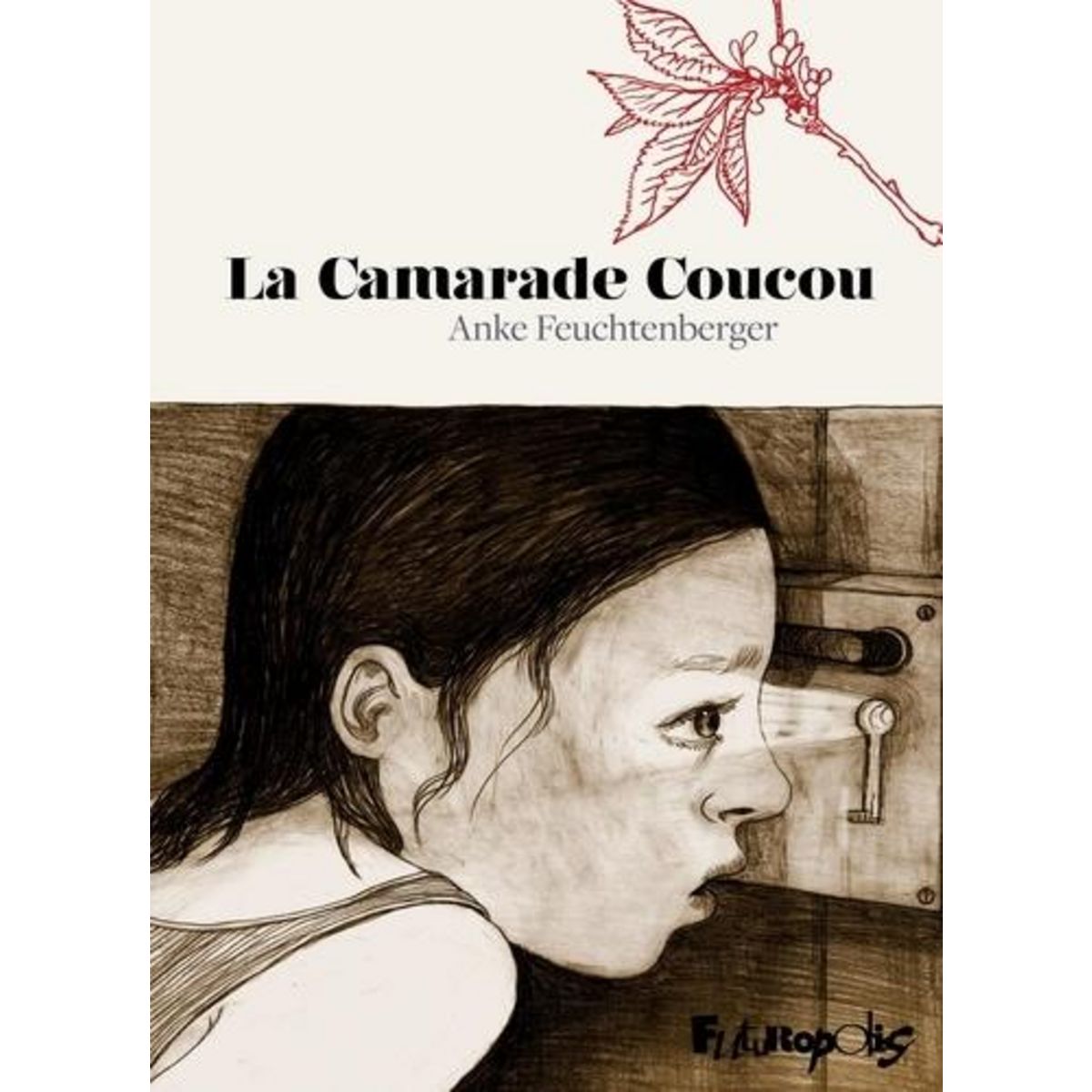 LA CAMARADE COUCOU. UN ANIMAL ALLEMAND DANS LA FORET ALLEMANDE, Feuchtenberger Anke