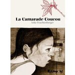 LA CAMARADE COUCOU. UN ANIMAL ALLEMAND DANS LA FORET ALLEMANDE, Feuchtenberger Anke