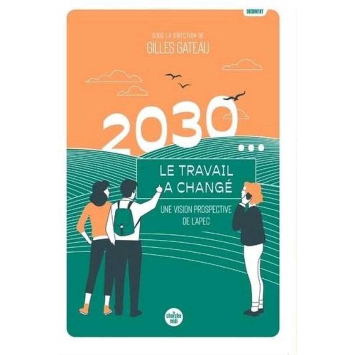 2030... LE TRAVAIL A CHANGE, Gateau Gilles