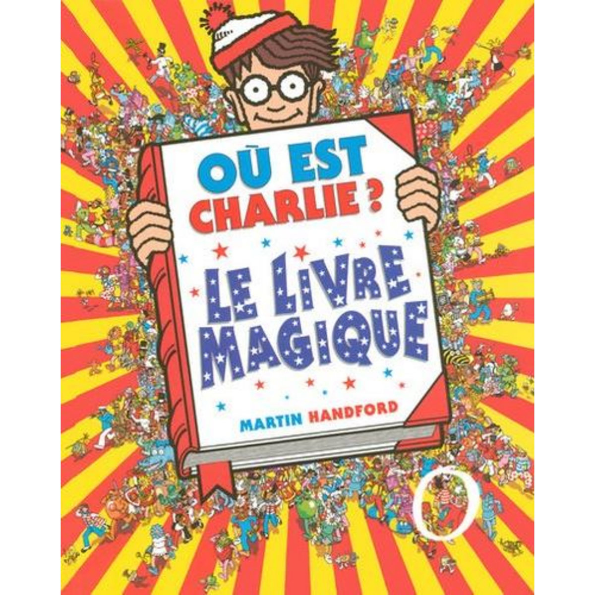 OU EST CHARLIE ? LE LIVRE MAGIQUE, Handford Martin