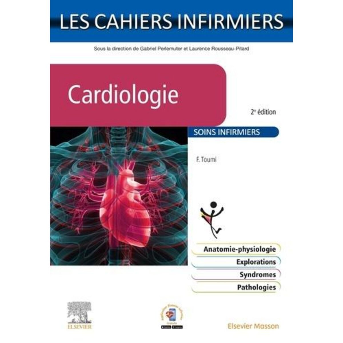 CARDIOLOGIE. SOINS INFIRMIERS, 2E EDITION, Toumi Farid