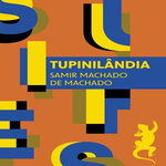 TUPINILANDIA, Machado de Machado Samir