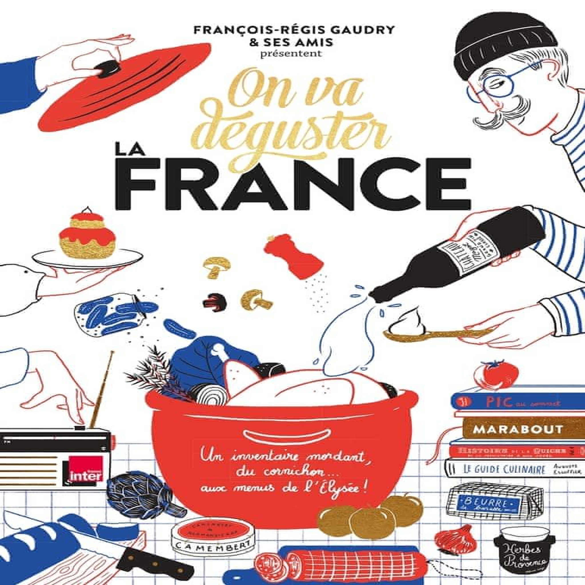 ON VA DEGUSTER LA FRANCE, Gaudry François-Régis